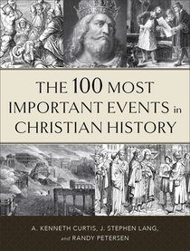 The 100 Most Important Events in Christian History voorzijde