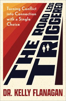 The Road Less Triggered: Turning Conflict Into Connection with a Single Choice