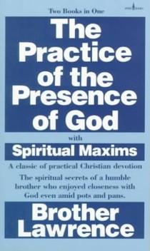 Practice of the Presence of God with Spiritual Maxims, The