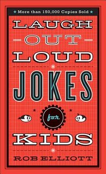 Laugh–Out–Loud Jokes for Kids