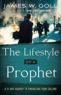 The Lifestyle of a Prophet – A 21–Day Journey to Embracing Your Calling voorzijde