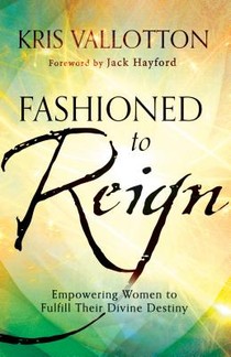 Fashioned to Reign – Empowering Women to Fulfill Their Divine Destiny voorzijde