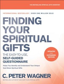 Finding Your Spiritual Gifts Questionnaire – The Easy–to–Use, Self–Guided Questionnaire