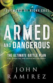 Armed and Dangerous – The Ultimate Battle Plan for Targeting and Defeating the Enemy voorzijde