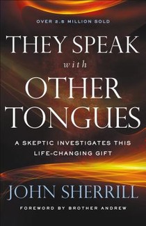 They Speak with Other Tongues – A Skeptic Investigates This Life–Changing Gift voorzijde