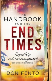 The Handbook for the End Times – Hope, Help and Encouragement for Living in the Last Days voorzijde