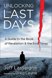 Unlocking the Last Days – A Guide to the Book of Revelation and the End Times voorzijde