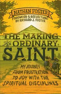 The Making of an Ordinary Saint: My Journey from Frustration to Joy with the Spiritual Disciplines voorzijde