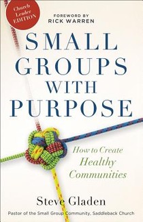 Small Groups with Purpose – How to Create Healthy Communities voorzijde