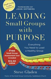 Leading Small Groups with Purpose – Everything You Need to Lead a Healthy Group voorzijde