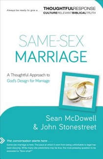 Same–Sex Marriage – A Thoughtful Approach to God`s Design for Marriage voorzijde