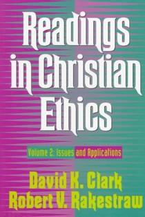 Readings in Christian Ethics: Volume 2: Issues and Applications