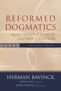 Reformed Dogmatics – Holy Spirit, Church, and New Creation voorzijde