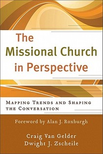 The Missional Church in Perspective – Mapping Trends and Shaping the Conversation