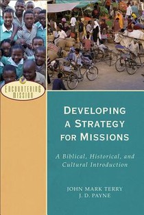 Developing a Strategy for Missions – A Biblical, Historical, and Cultural Introduction