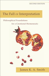 The Fall of Interpretation – Philosophical Foundations for a Creational Hermeneutic voorzijde