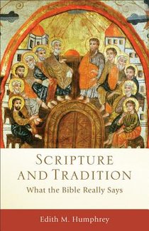 Scripture and Tradition – What the Bible Really Says voorzijde