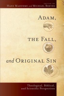 Adam, the Fall, and Original Sin – Theological, Biblical, and Scientific Perspectives voorzijde