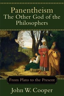 Panentheism: The Other God of the Philosophers: From Plato to the Present voorzijde