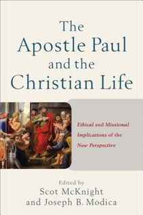 The Apostle Paul and the Christian Life – Ethical and Missional Implications of the New Perspective voorzijde