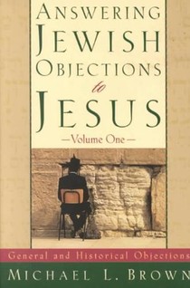 Answering Jewish Objections to Jesus – General and Historical Objections voorzijde