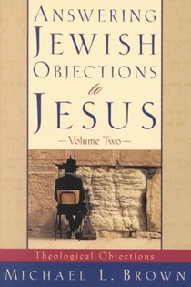 Answering Jewish Objections to Jesus – Theological Objections voorzijde