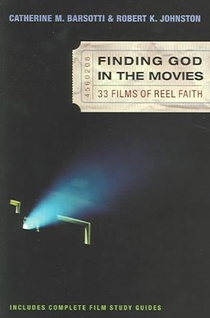 Finding God in the Movies – 33 Films of Reel Faith