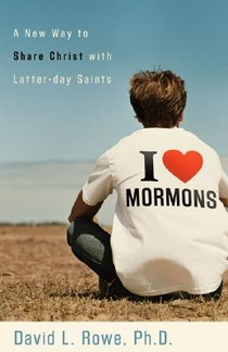 I Love Mormons – A New Way to Share Christ with Latter–day Saints voorzijde