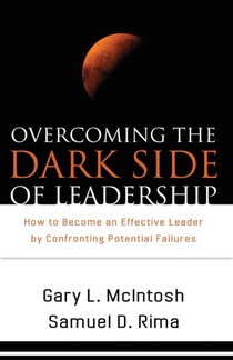 Overcoming the Dark Side of Leadership – How to Become an Effective Leader by Confronting Potential Failures voorzijde