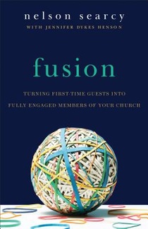 Fusion – Turning First–Time Guests into Fully Engaged Members of Your Church voorzijde