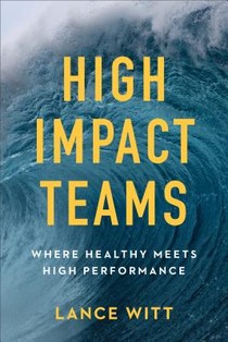 High–Impact Teams – Where Healthy Meets High Performance