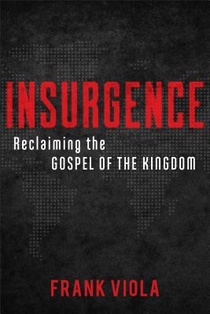 Insurgence – Reclaiming the Gospel of the Kingdom voorzijde