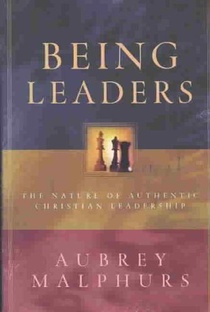 Being Leaders – The Nature of Authentic Christian Leadership