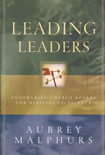 Leading Leaders – Empowering Church Boards for Ministry Excellence