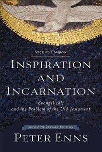 Inspiration and Incarnation – Evangelicals and the Problem of the Old Testament