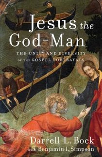 Jesus the God–Man – The Unity and Diversity of the Gospel Portrayals