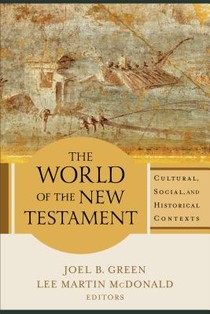 The World of the New Testament – Cultural, Social, and Historical Contexts voorzijde