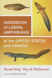 Handbook of Larval Amphibians of the United States and Canada