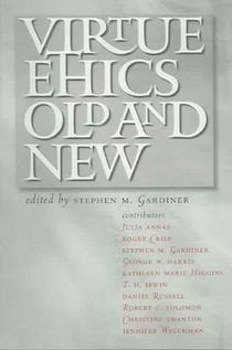 Virtue Ethics, Old and New