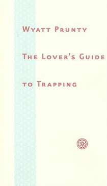 The Lover’s Guide to Trapping