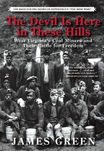 The Devil Is Here in These Hills: West Virginia's Coal Miners and Their Battle for Freedom voorzijde