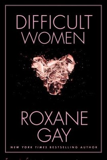 Difficult Women