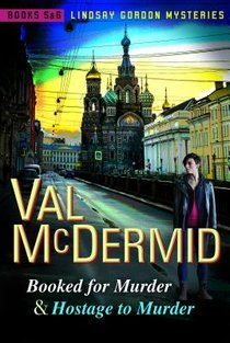 McDermid, V: Booked for Murder and Hostage to Murder