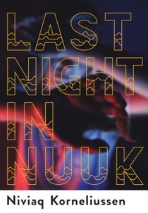 Korneliussen, N: Last Night in Nuuk
