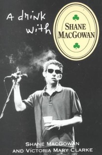 Macgowan, S: Drink with Shane Macgowan