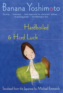 Yoshimoto, B: Hardboiled & Hard Luck voorzijde