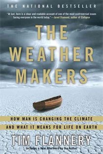 The Weather Makers: How Man Is Changing the Climate and What It Means for Life on Earth voorzijde