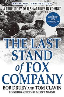 The Last Stand of Fox Company: A True Story of U.S. Marines in Combat