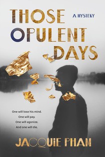 Those Opulent Days: A Mystery