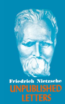 Nietzsche Unpublished Letters voorzijde